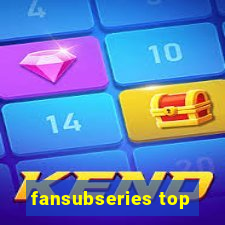 fansubseries top